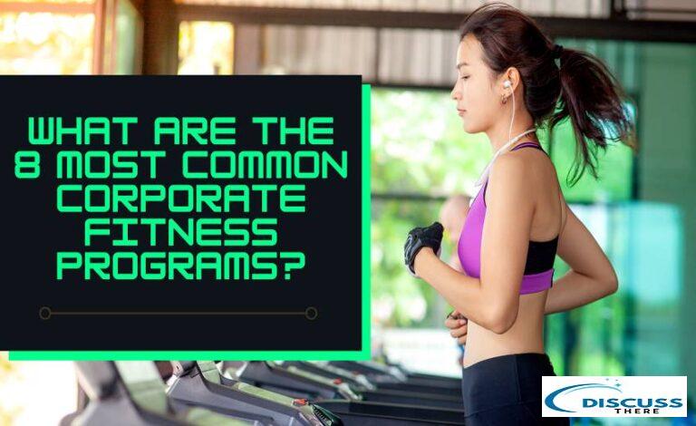 what-are-the-8-most-common-corporate-fitness-programs