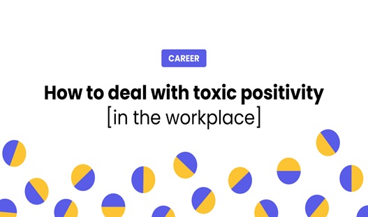 10 ways to deal with toxic positivity at work