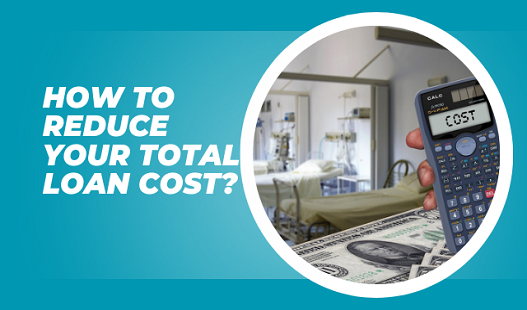 How to Reduce Your Total Loan Cost?