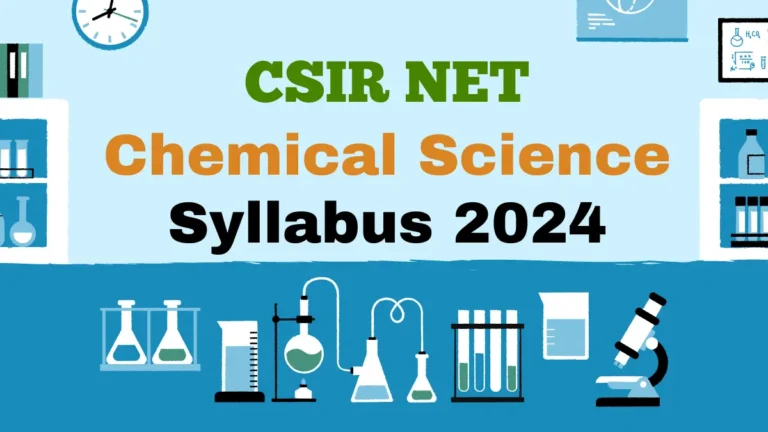 How to Tackle the CSIR NET Chemical Science Syllabus 2024: A Complete Study Plan