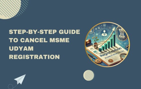 Step-by-Step Guide to Cancel MSME Udyam Registration